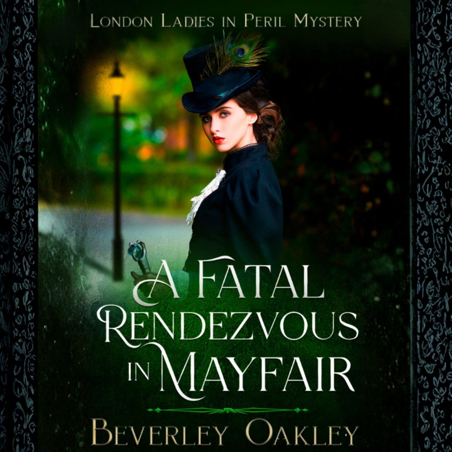 Book cover of 'A Fatal Rendezvous in Mayfair' by Beverley Oakley featuring a woman in a top hat.