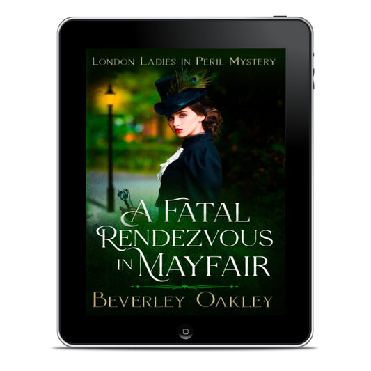 A Fatal Redezvous in Mayair ~ London Ladies in Peril Mystery (EBOOK)