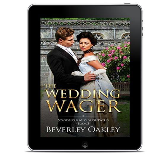 THE WEDDING WAGER ~ SCANDALOUS MISS BRIGHTWELLS (BOOK 3) EBOOK.