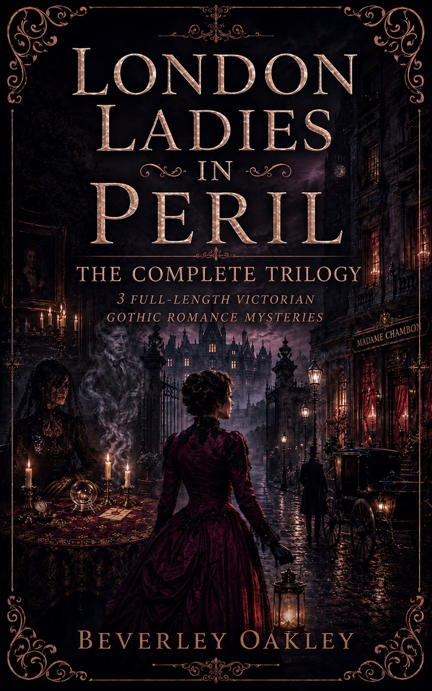LONDON LADIES IN PERIL: THE COMPLETE TRILOGY