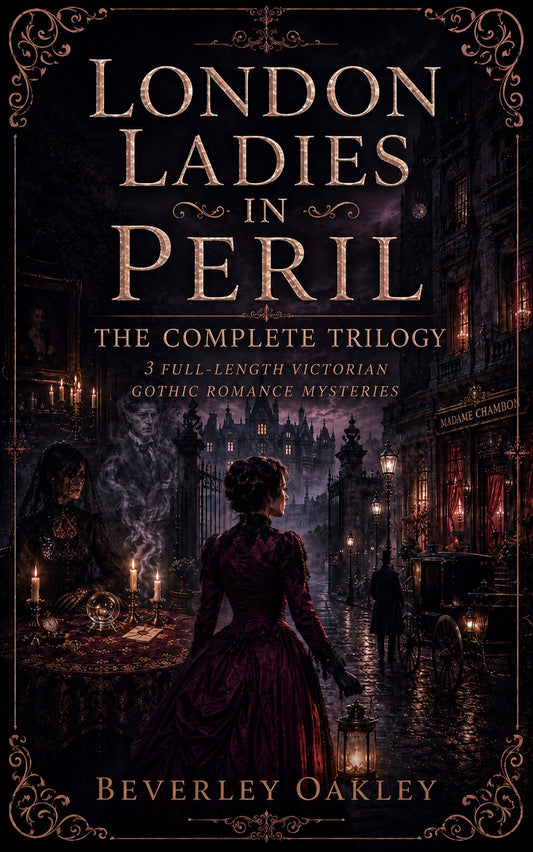 LONDON LADIES IN PERIL: THE COMPLETE TRILOGY