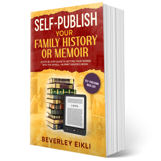 genealogy and self-help book on how to write a family history or memoir and then self-publish it.