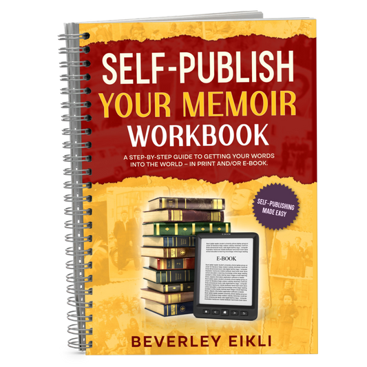 SELF-PUBLISH YOUR MEMOIR WORKBOOK