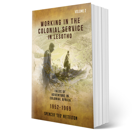 Ted Nettelton's memoir set in 1960s Lesotho as he witnesses the birth of a new African nation through the eyes of a district commissioner in the colonial service