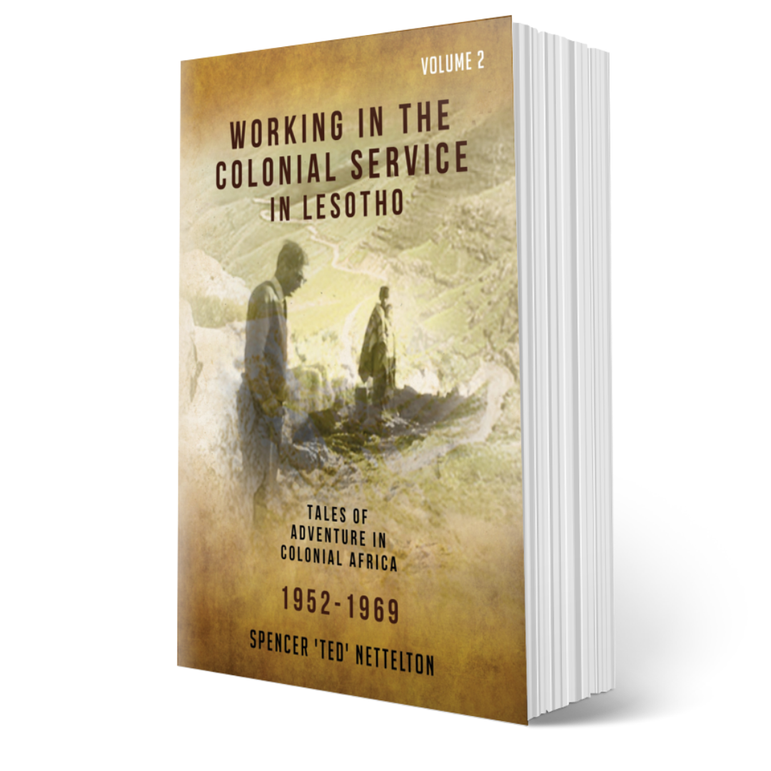 Ted Nettelton's memoir set in 1960s Lesotho as he witnesses the birth of a new African nation through the eyes of a district commissioner in the colonial service
